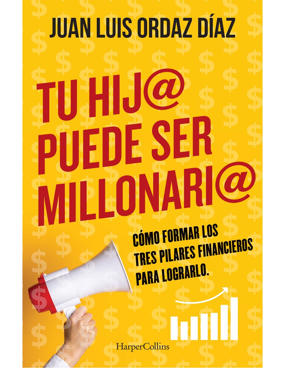 Libro Tu Hij@ Puede ser Millonari@ de Juan Luis Ordaz Díaz